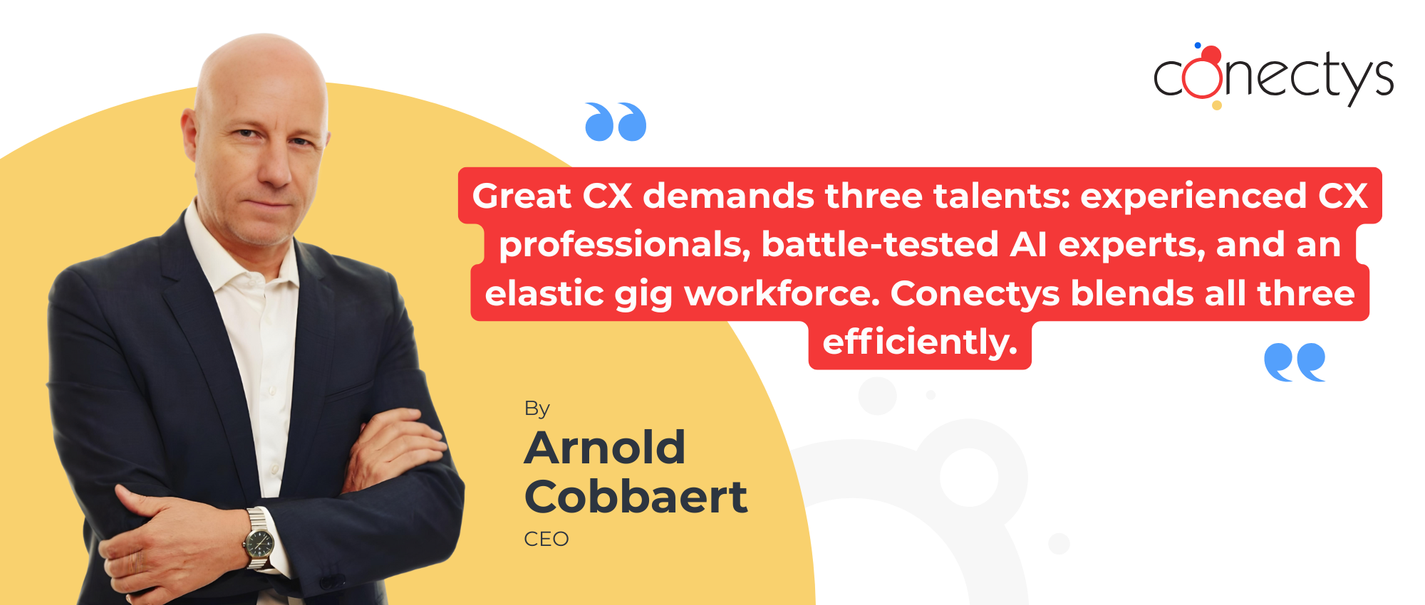 Modern Customer Experience Needs 3 Kinds of Talent, and Only 1% of BPOs Have All Three.