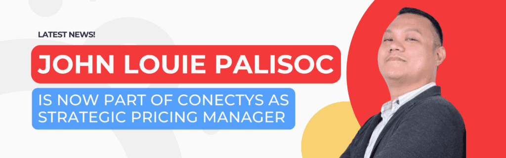 We welcome John Louie Palisoc as Conectys’ new Strategic Pricing Manager.